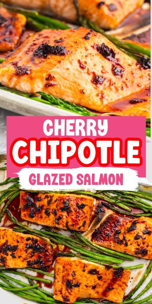 Cherry chipotle glazed salmon on a sheet pan with asparagus and served over a bed of rice pilaf on a serving platter, with text overlay.